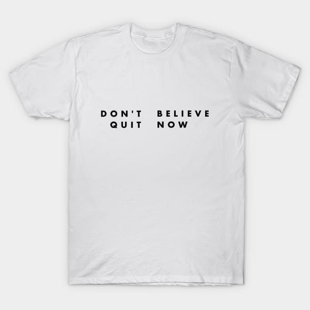 don´t quit funny T-Shirt by Kingrocker Clothing